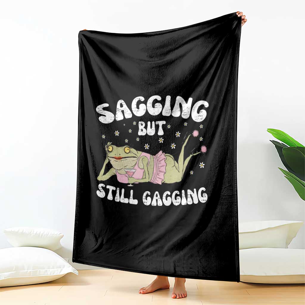 Funny Sagging But Still Gagging Throw Blanket Sarcastic Frog Humor TS12 Print Your Wear