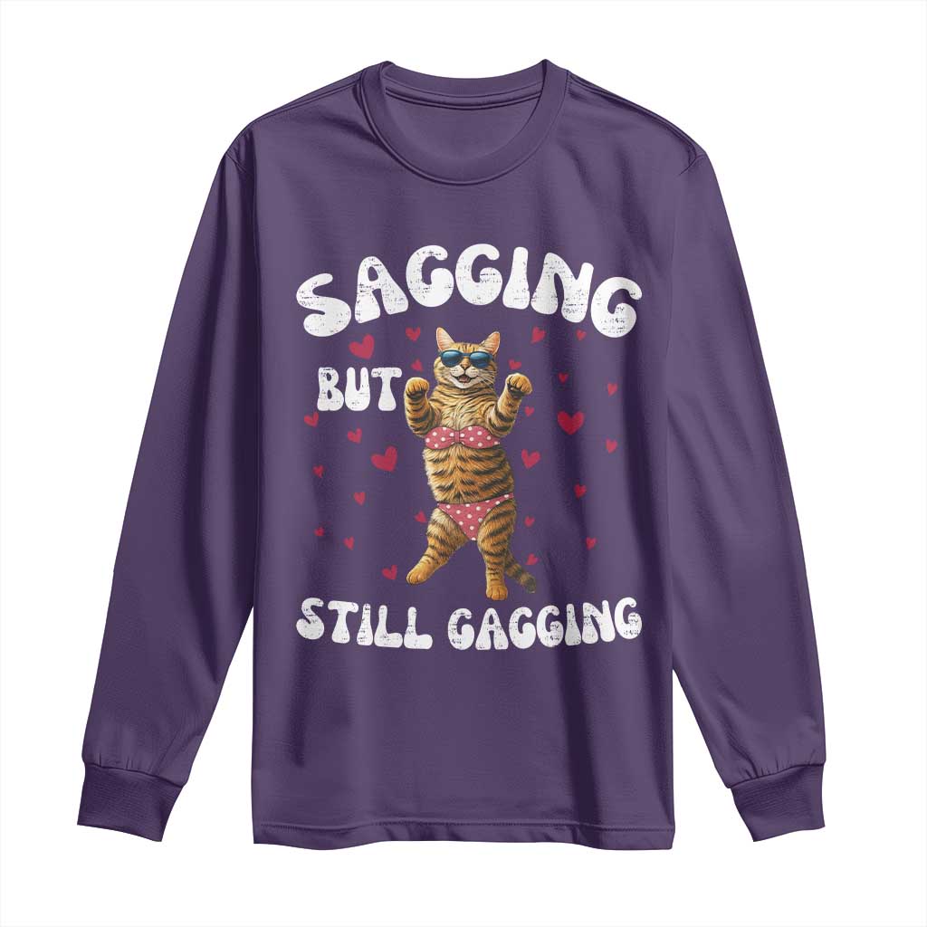 Funny Cat Sexy Long Sleeve Shirt Sagging But Still Gagging Gift TS12 Purple Print Your Wear