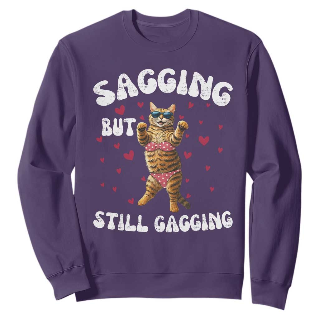 Funny Cat Sexy Sweatshirt Sagging But Still Gagging Gift TS12 Purple Print Your Wear