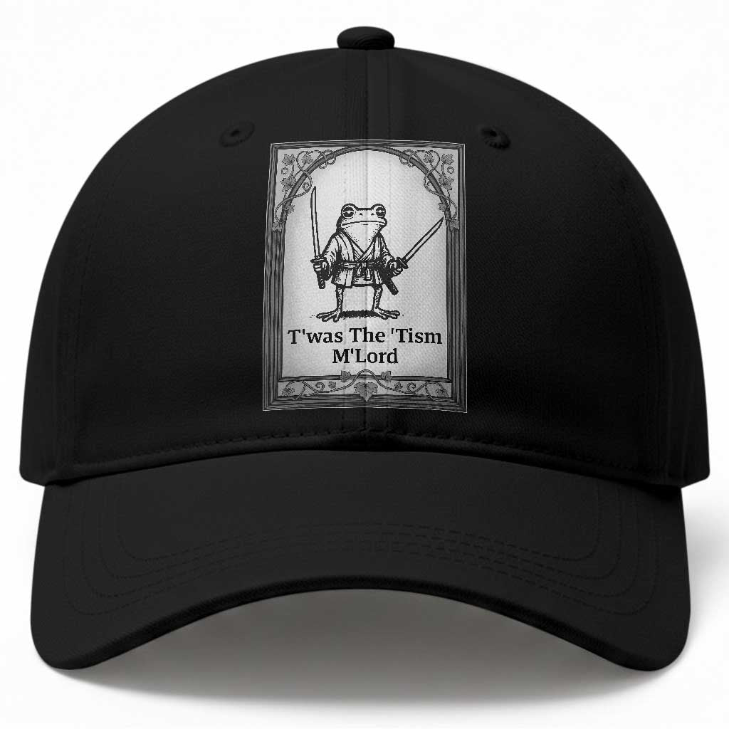 T’was The Tism M’Lord Baseball Cap Funny Medieval Knight Frog Gift TS12 Print Your Wear