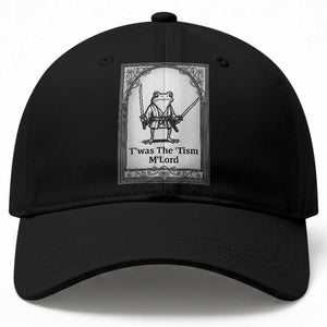 T’was The Tism M’Lord Baseball Cap Funny Medieval Knight Frog Gift TS12 Print Your Wear
