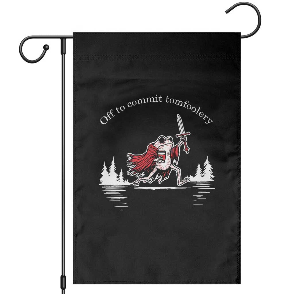 Off To Commit Tomfoolery Garden Flag Frog Coffee Lover Gift TS12 Black Print Your Wear
