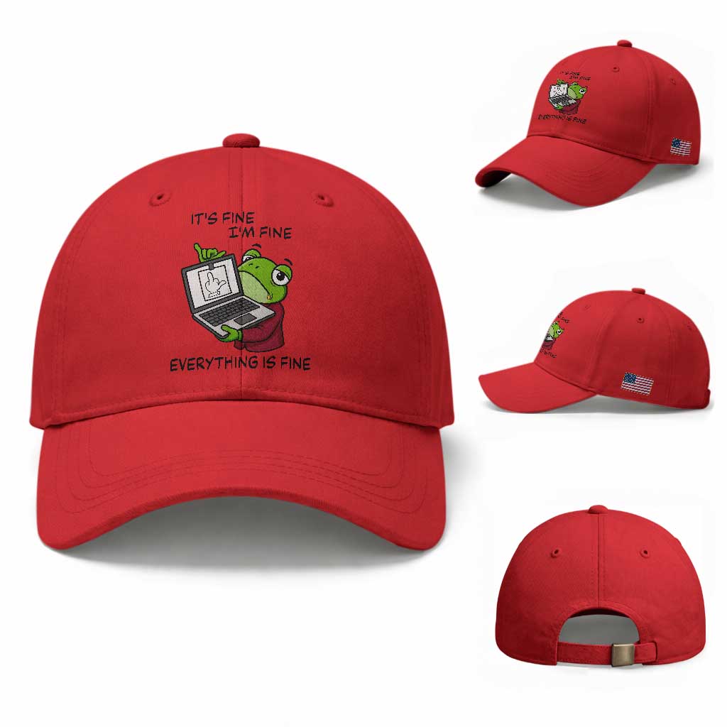It Is Fine I Am Fine Everything Is Fine Baseball Cap Attitude Frog TS12 Baseball Cap Universal Fit Red Print Your Wear