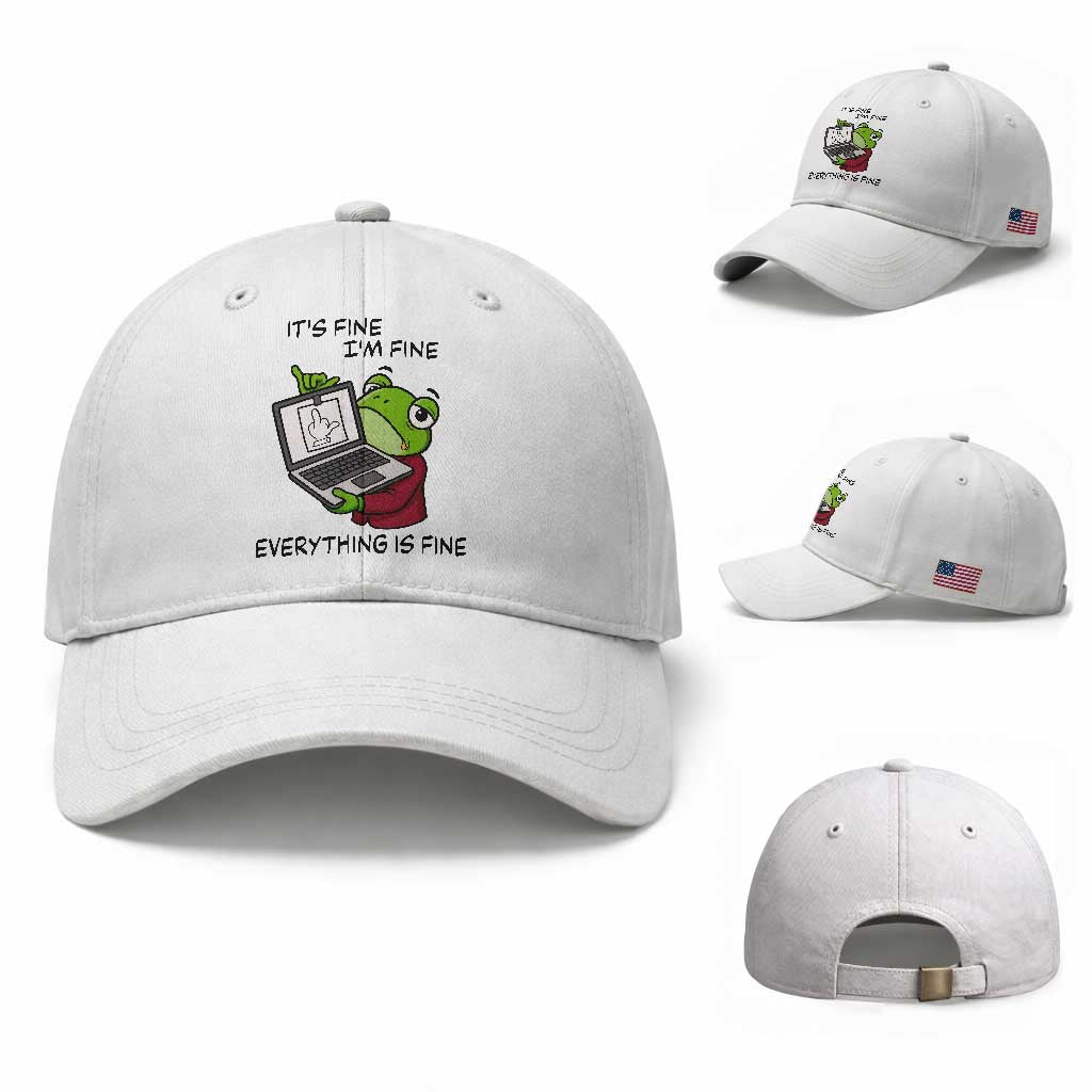 It Is Fine I Am Fine Everything Is Fine Baseball Cap Attitude Frog TS12 Baseball Cap Universal Fit White Print Your Wear