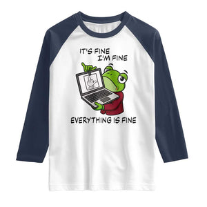 It Is Fine I Am Fine Everything Is Fine Raglan Shirt Attitude Frog TS12 White Navy Print Your Wear