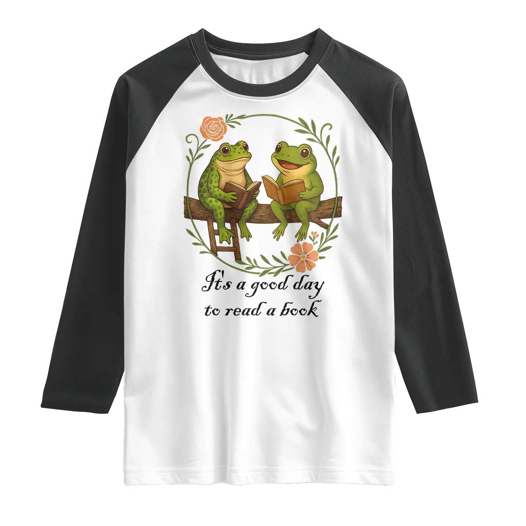 It Is A Good Day To Read A Book Raglan Shirt Frog Book Lover TS12 White Black Print Your Wear
