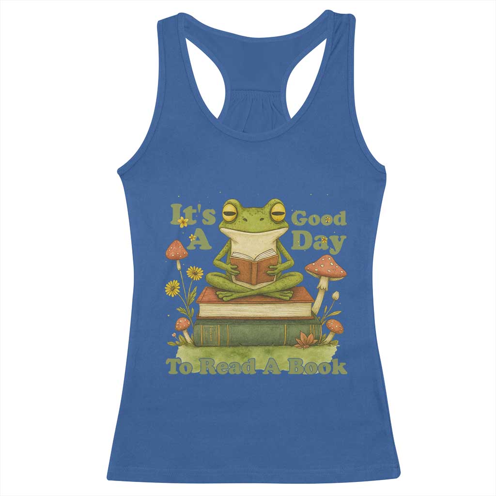 It Is A Good Day To Read A Book Racerback Tank Top Funny Frog Reading TS12 Royal Blue Print Your Wear