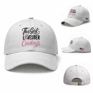 Funny DF Fan Gift Baseball Cap This Girl Loves Her Cowboy TS12 Baseball Cap Universal Fit White Print Your Wear