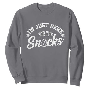 Funny Football Lover Sweatshirt Im Just Here For The Snacks TS12 Charcoal Print Your Wear