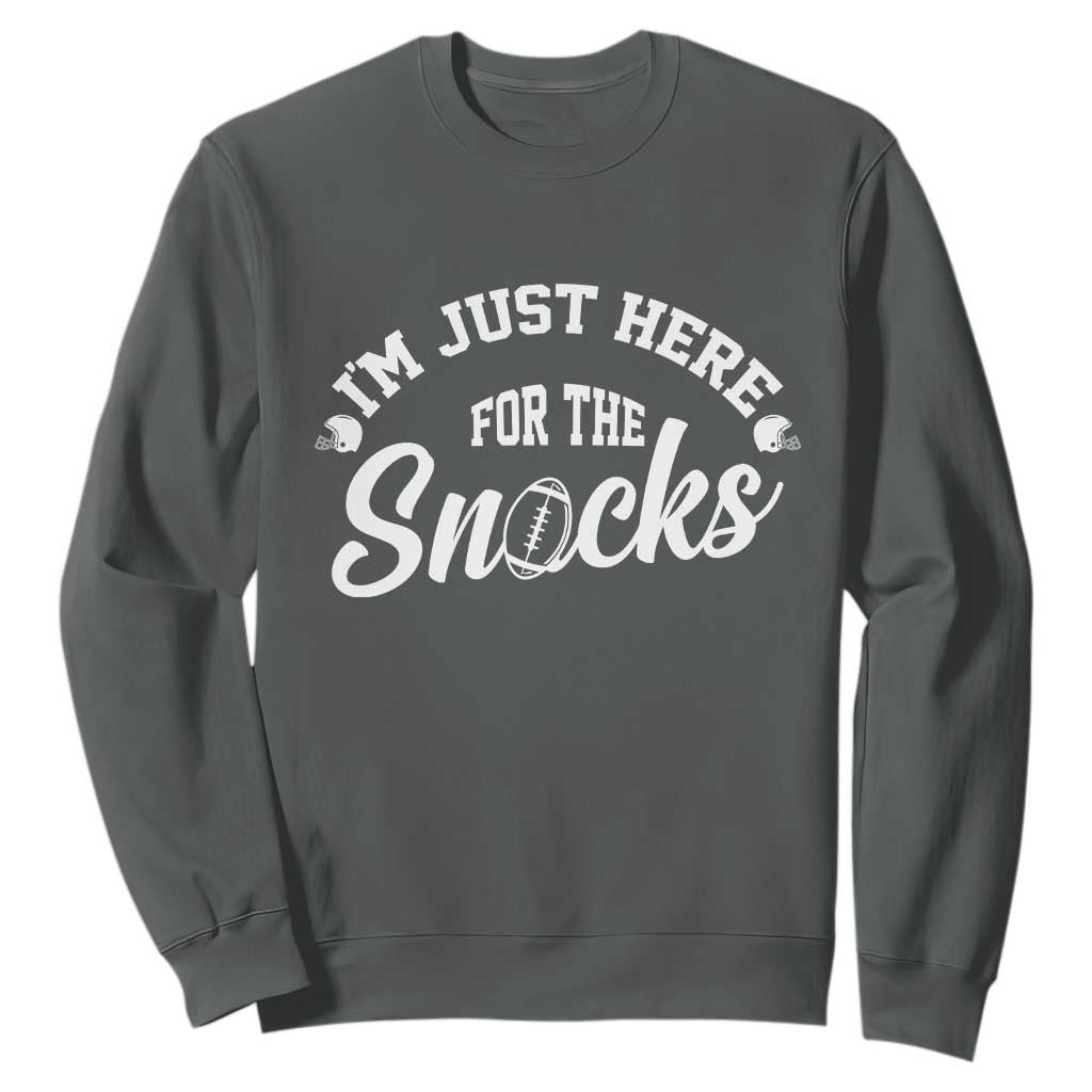 Funny Football Lover Sweatshirt Im Just Here For The Snacks TS12 Dark Heather Print Your Wear
