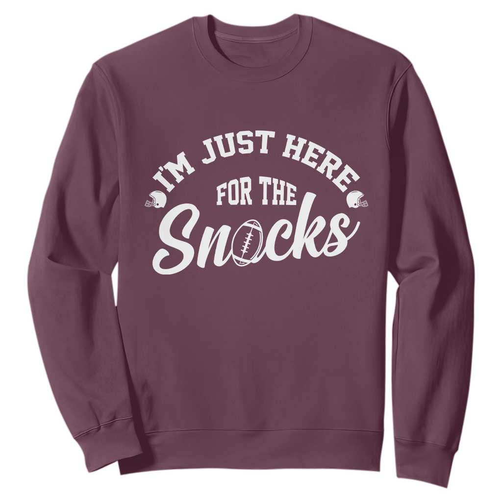 Funny Football Lover Sweatshirt Im Just Here For The Snacks TS12 Maroon Print Your Wear