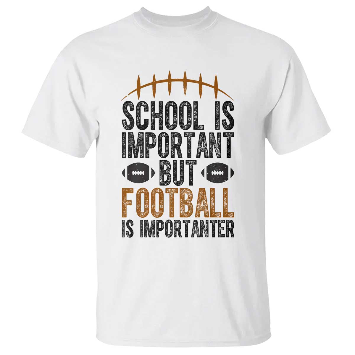 School Is Important But Football Is Importanter T Shirt Funny Sports Fan Gift TS12 White Print Your Wear