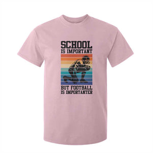 Student Football Fan T Shirt For Kid Funny Importanter Quote Gift TS12 Light Pink Print Your Wear