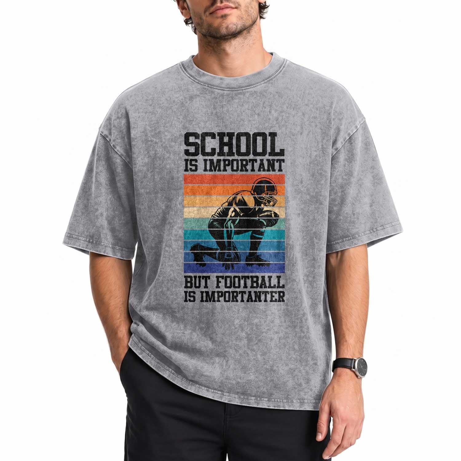 Student Football Fan Washed Cotton T-Shirt Funny Importanter Quote Gift