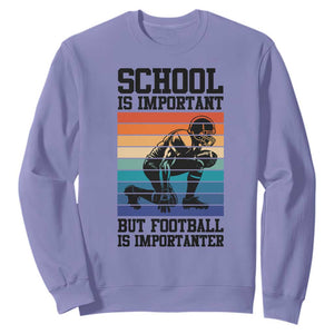 Student Football Fan Sweatshirt Funny Importanter Quote Gift TS12 Violet Print Your Wear