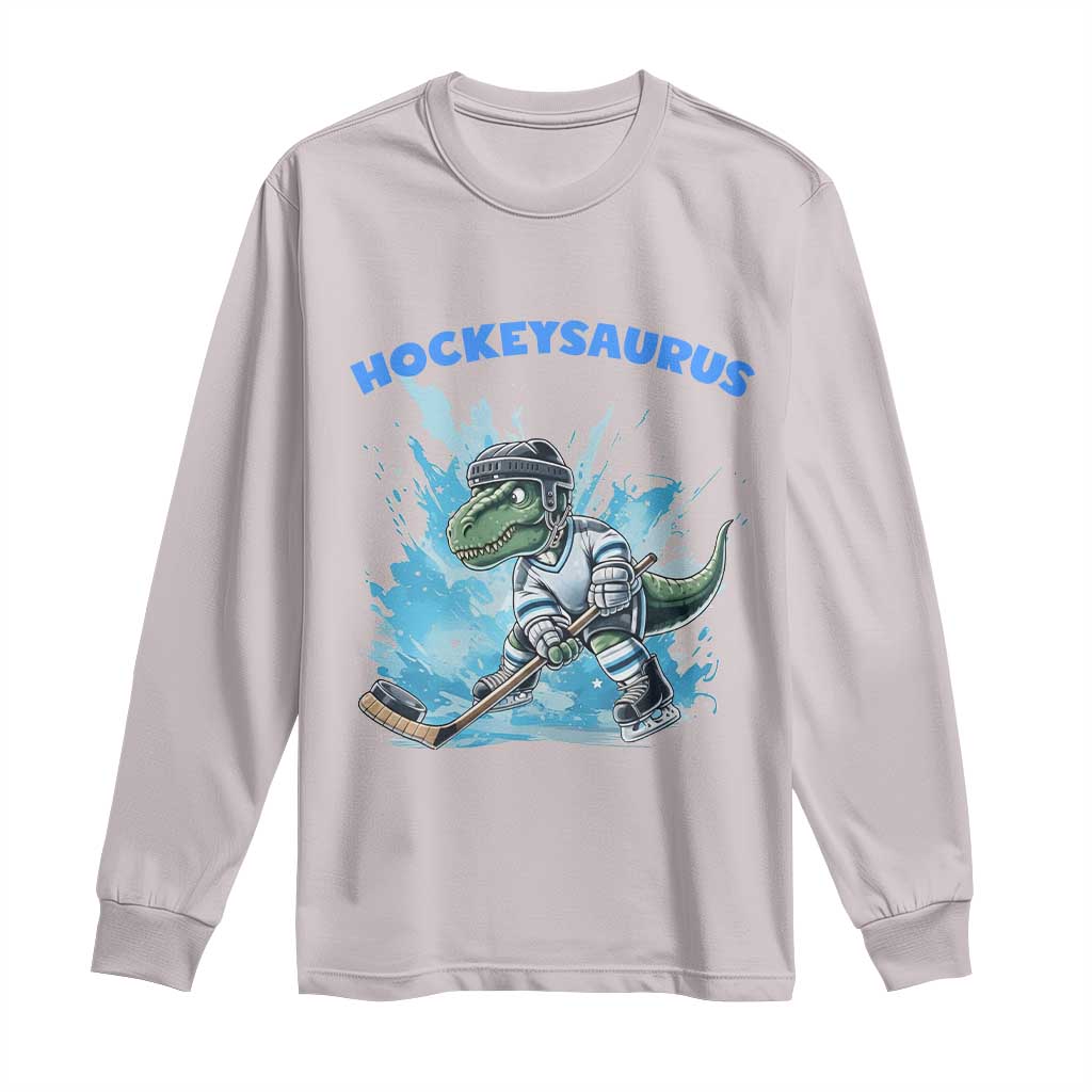 Hockeysaurus Long Sleeve Shirt Funny Dinosaur Playing Ice Hockey Gift TS12 Ice Gray Print Your Wear