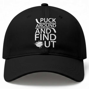 Puck Around And Find Out Baseball Cap Hockey Lover Gift TS12 Print Your Wear