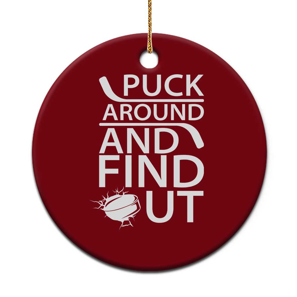 Puck Around And Find Out Ceramic Ornament Hockey Lover Gift TS12 1pc Red Print Your Wear