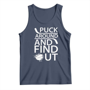 Puck Around And Find Out Tank Top Hockey Lover Gift TS12 Navy Print Your Wear