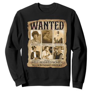 Well Behaved Women Seldom Make History Sweatshirt Vintage Feminist Poster TS12 Black Print Your Wear