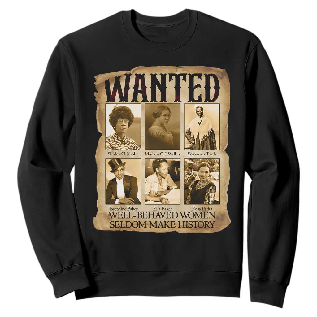Well Behaved Women Seldom Make History Sweatshirt Vintage Feminist Poster TS12 Black Print Your Wear