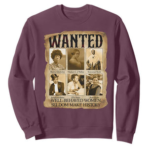 Well Behaved Women Seldom Make History Sweatshirt Vintage Feminist Poster TS12 Maroon Print Your Wear