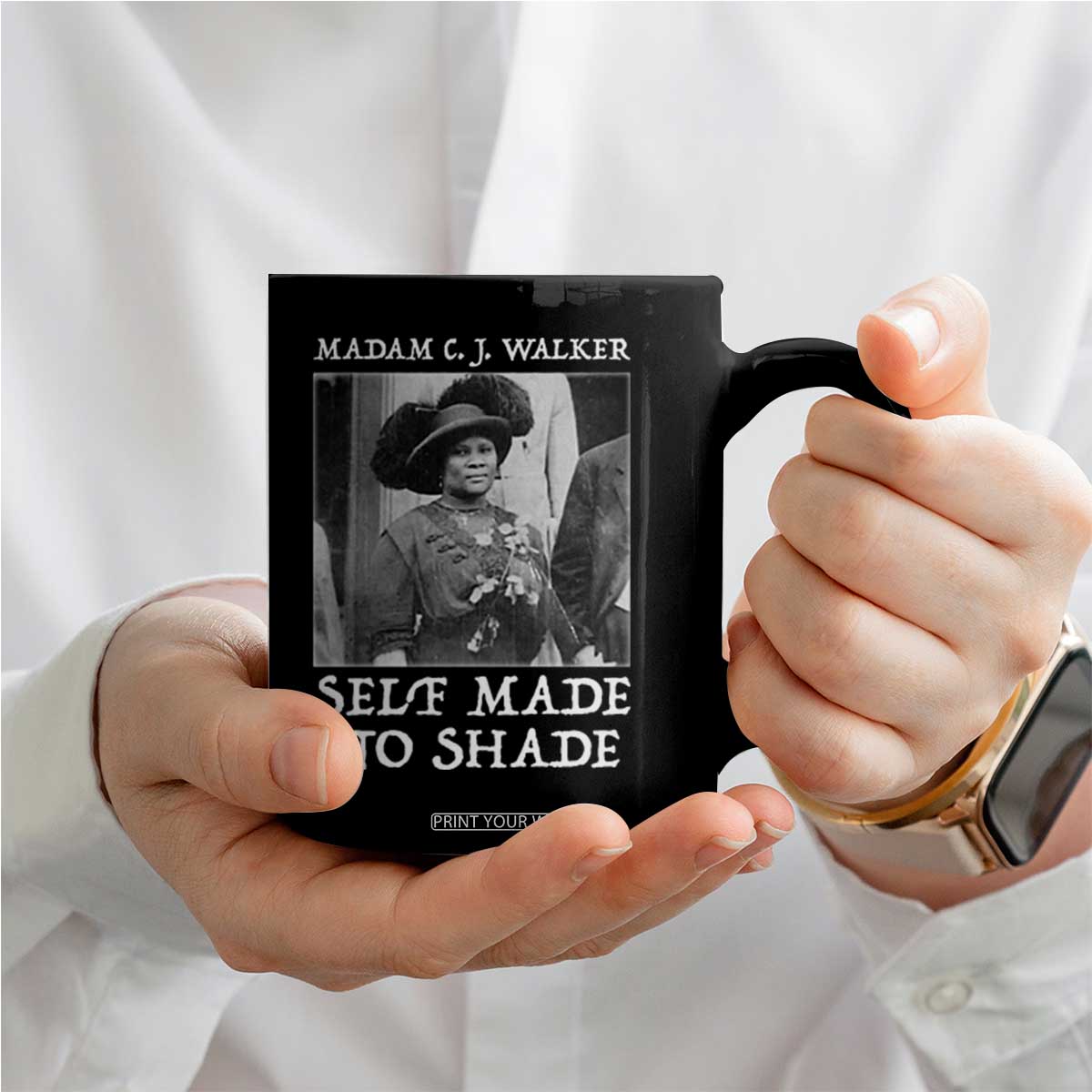 Madam CJ Walker Coffee Mug Self Made No Shade Female Empowerment TS12 Print Your Wear