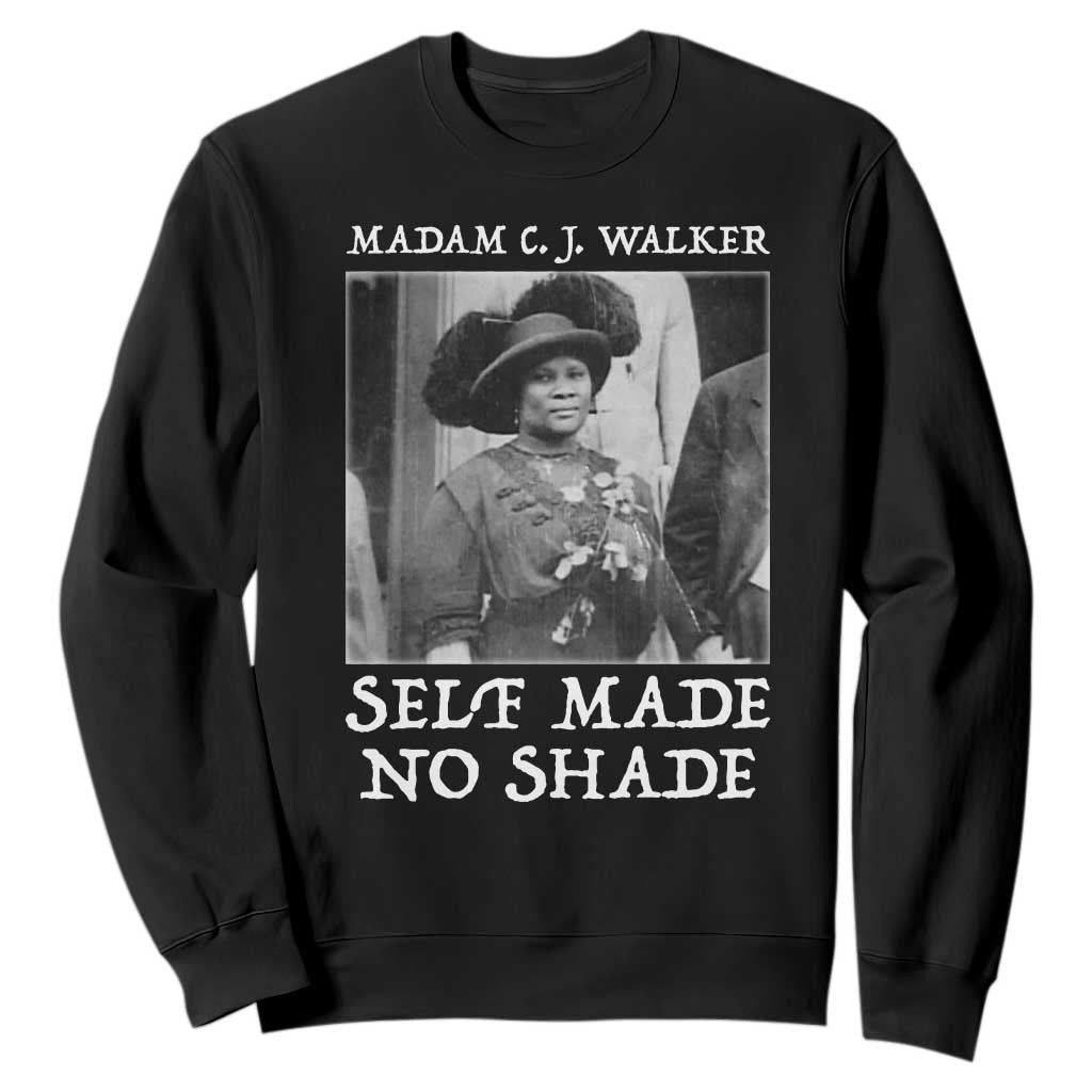 Madam CJ Walker Sweatshirt Self Made No Shade Female Empowerment TS12 Black Print Your Wear