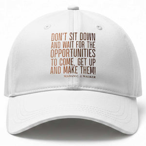Madam CJ Walker Quote Baseball Cap Get Up And Make Opportunities TS12 Print Your Wear