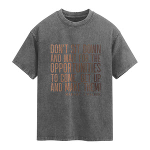 Madam CJ Walker Quote Washed Cotton T-Shirt Get Up And Make Opportunities