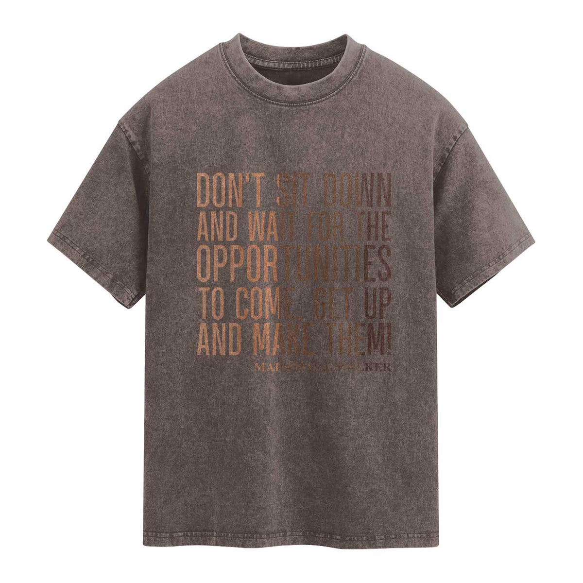 Madam CJ Walker Quote Washed Cotton T-Shirt Get Up And Make Opportunities