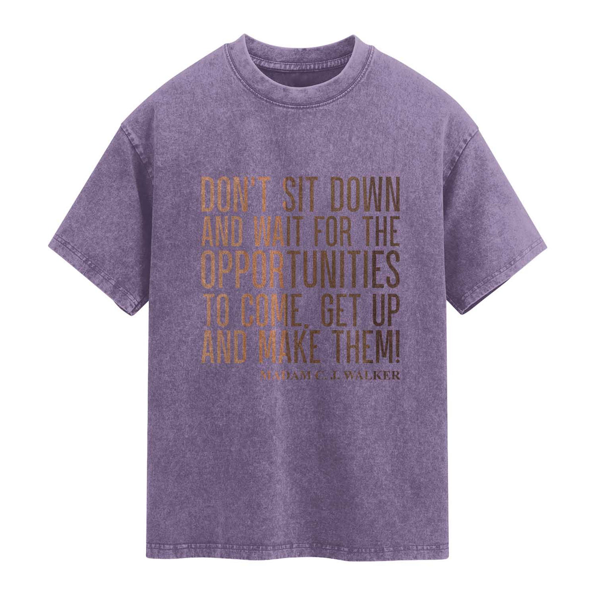 Madam CJ Walker Quote Washed Cotton T-Shirt Get Up And Make Opportunities