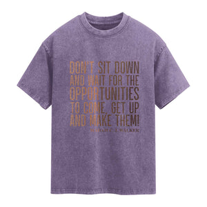 Madam CJ Walker Quote Washed Cotton T-Shirt Get Up And Make Opportunities