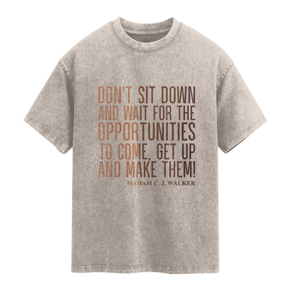 Madam CJ Walker Quote Washed Cotton T-Shirt Get Up And Make Opportunities