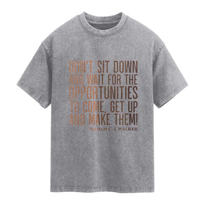Madam CJ Walker Quote Washed Cotton T-Shirt Get Up And Make Opportunities