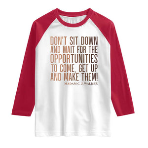 Madam CJ Walker Quote Raglan Shirt Get Up And Make Opportunities TS12 White Red Print Your Wear