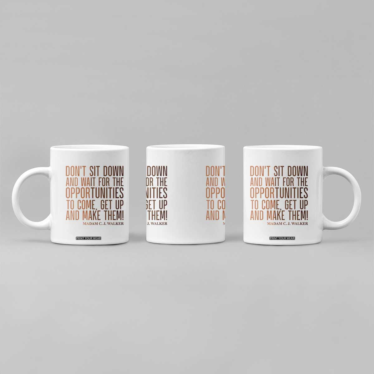 Madam CJ Walker Quote Coffee Mug Get Up And Make Opportunities TS12 Print Your Wear