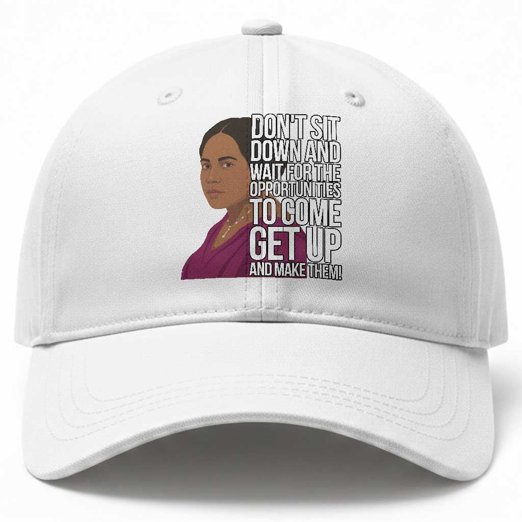 Madam CJ Walker Quote Baseball Cap Do Not Sit Down And Wait For Opportunities TS12 Print Your Wear