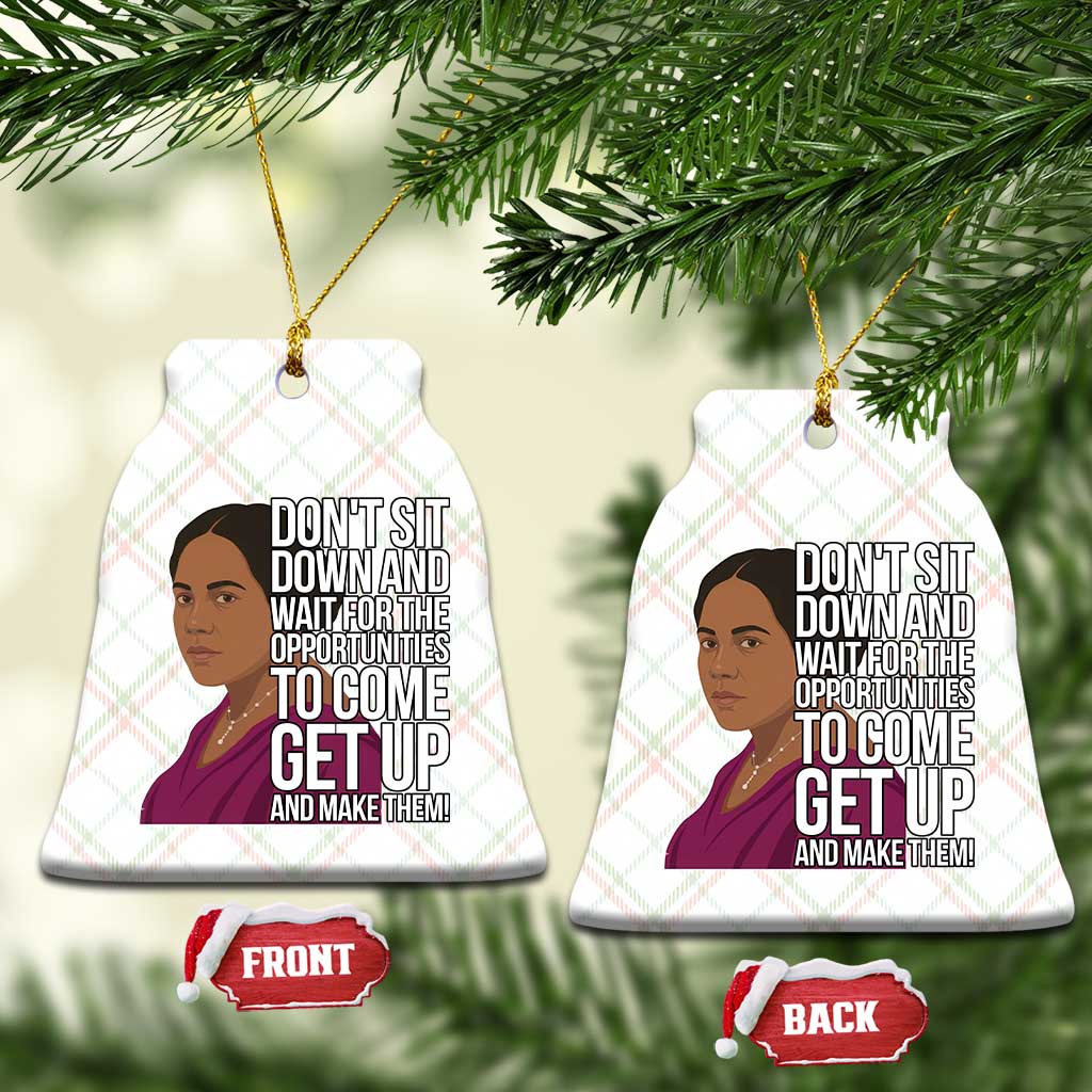 Madam CJ Walker Quote Ceramic Ornament Do Not Sit Down And Wait For Opportunities TS12 Print Your Wear