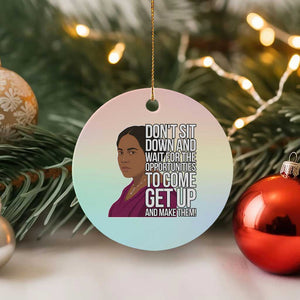 Madam CJ Walker Quote Ceramic Ornament Do Not Sit Down And Wait For Opportunities TS12 1pc Pastel Print Your Wear