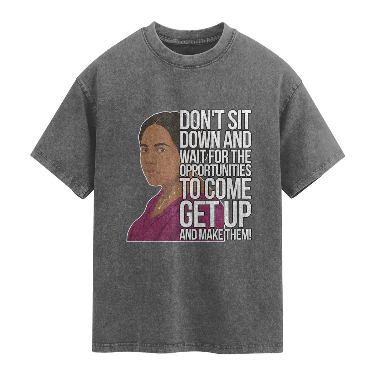 Madam CJ Walker Quote Washed Cotton T-Shirt Do Not Sit Down And Wait For Opportunities