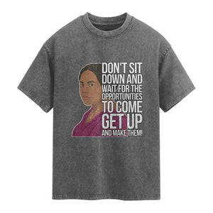Madam CJ Walker Quote Washed Cotton T-Shirt Do Not Sit Down And Wait For Opportunities