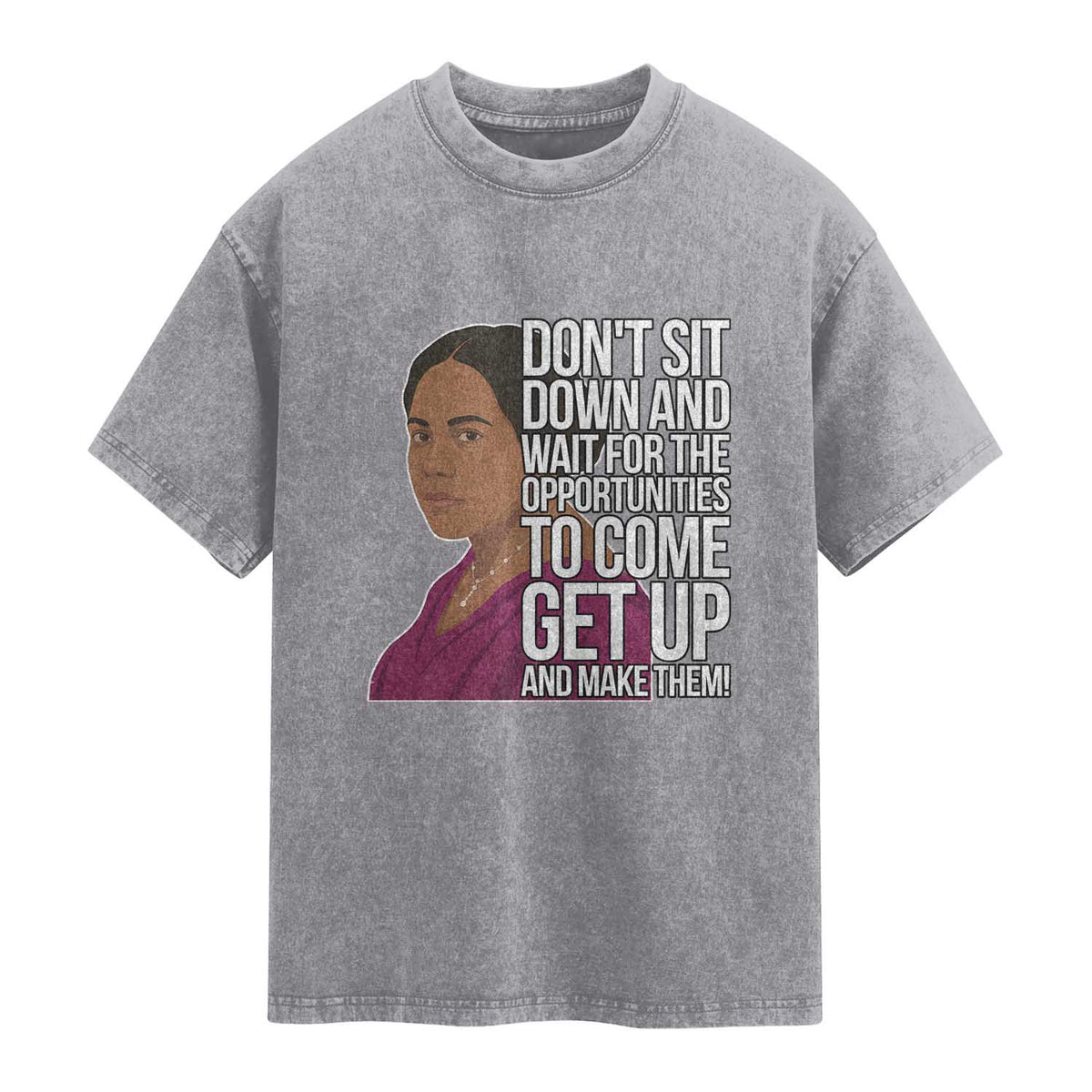 Madam CJ Walker Quote Washed Cotton T-Shirt Do Not Sit Down And Wait For Opportunities