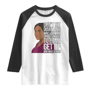 Madam CJ Walker Quote Raglan Shirt Do Not Sit Down And Wait For Opportunities TS12 White Black Print Your Wear