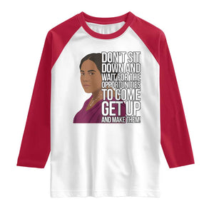 Madam CJ Walker Quote Raglan Shirt Do Not Sit Down And Wait For Opportunities TS12 White Red Print Your Wear