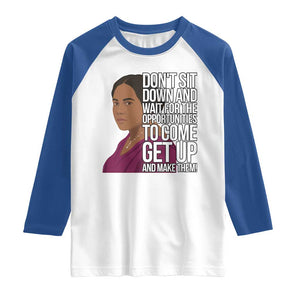 Madam CJ Walker Quote Raglan Shirt Do Not Sit Down And Wait For Opportunities TS12 White Royal Print Your Wear