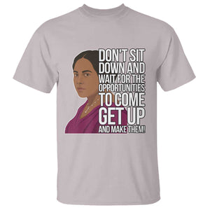 Madam CJ Walker Quote T Shirt Do Not Sit Down And Wait For Opportunities TS12 Ice Gray Print Your Wear
