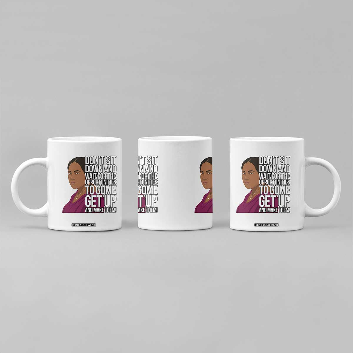 Madam CJ Walker Quote Coffee Mug Do Not Sit Down And Wait For Opportunities TS12 Print Your Wear