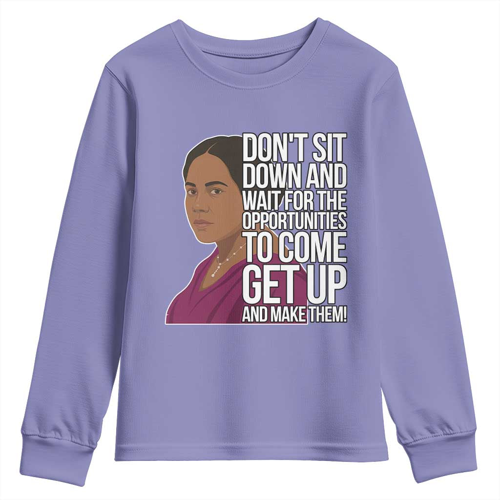 Madam CJ Walker Quote Youth Sweatshirt Do Not Sit Down And Wait For Opportunities TS12 Violet Print Your Wear