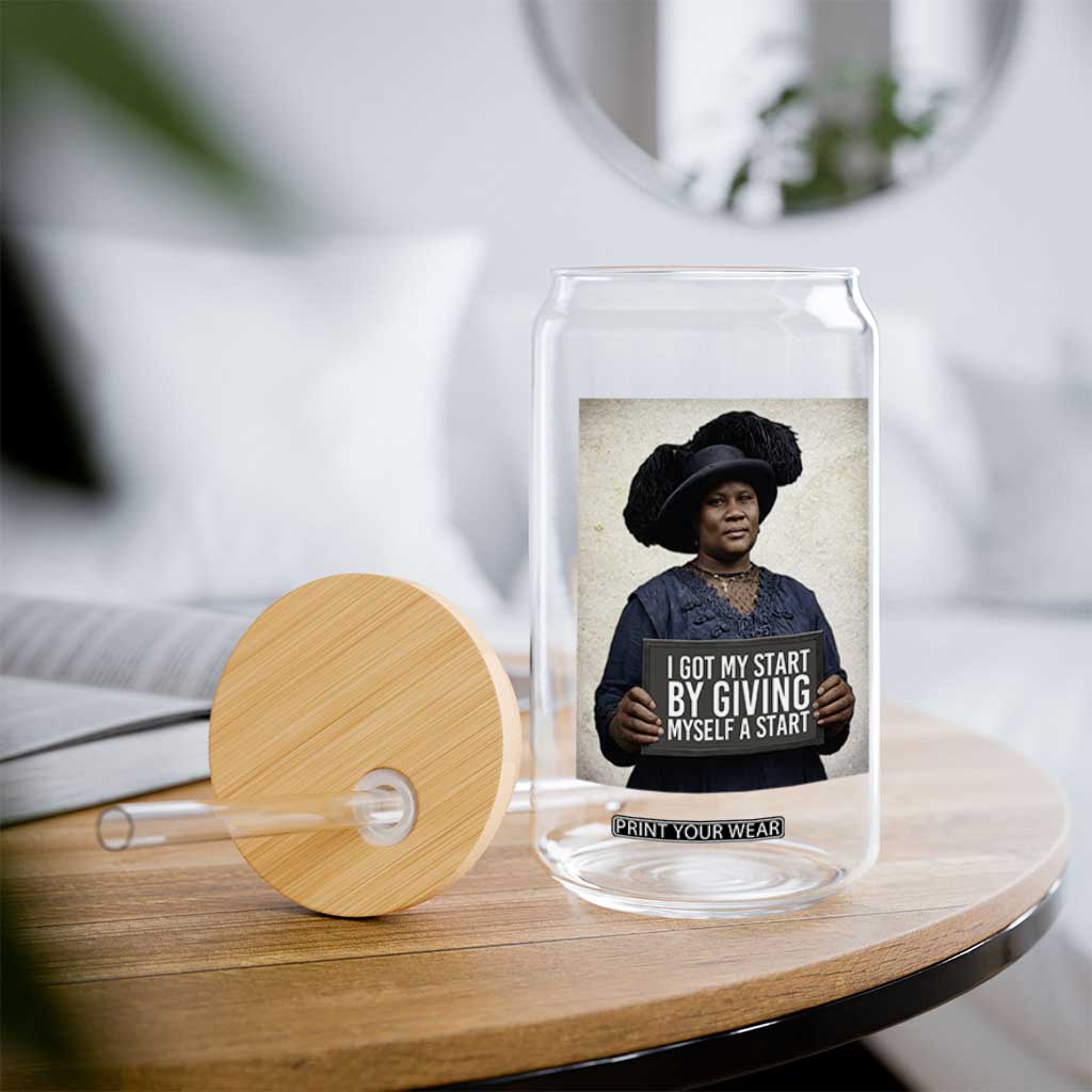 Madam CJ Walker Quote Glass Can I Got My Start By Giving Myself A Start TS12 Print Your Wear